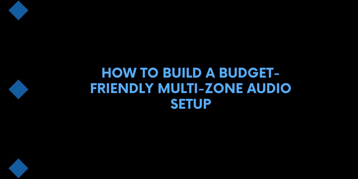 How to Build a Budget-Friendly Multi-Zone Audio Setup